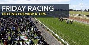 Friday racing tips